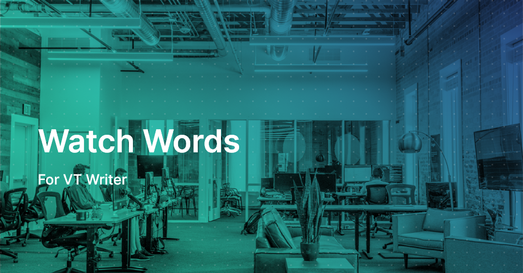 Watch Words for VT Writer