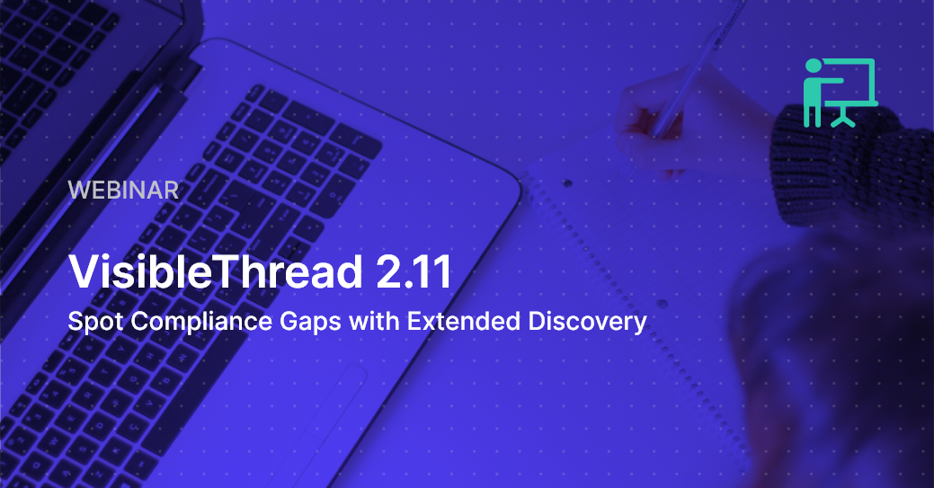 Webinar -VisibleThread 2.11