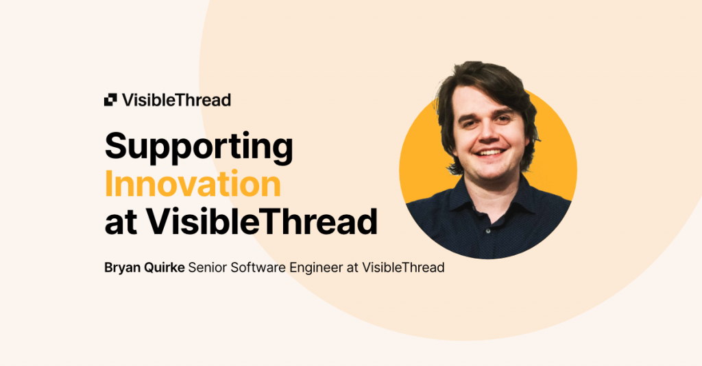 Supporting Innovation at VisibleThread