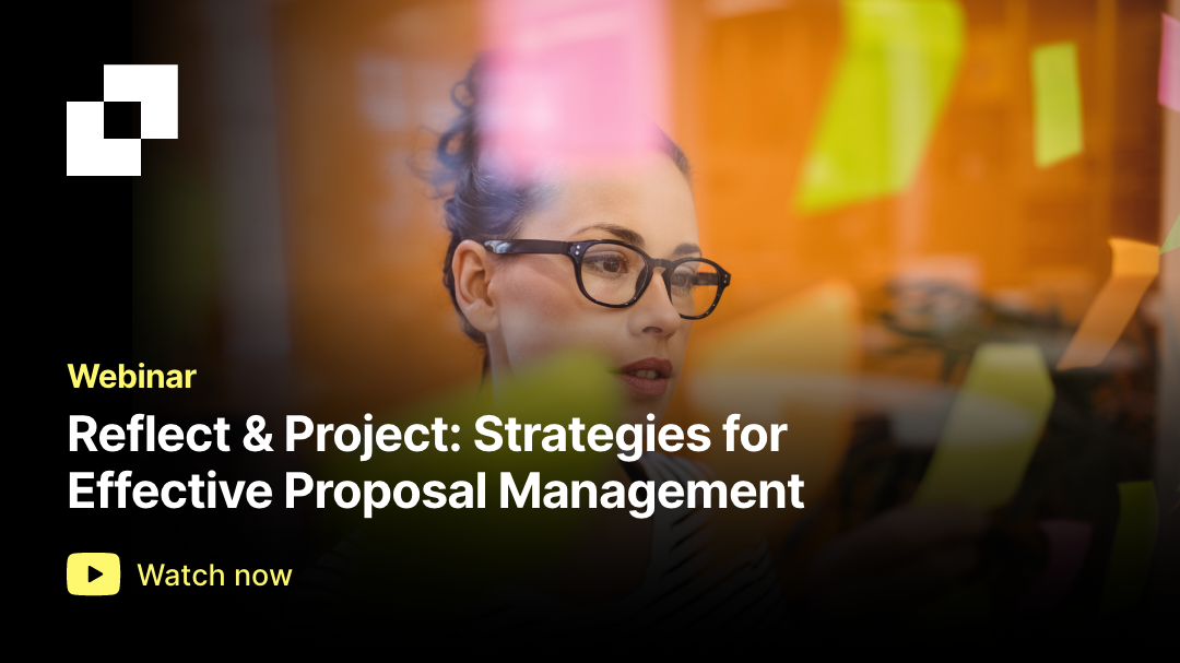 On-demand webinar: Reflect & Project Strategies for Effective Proposal Management