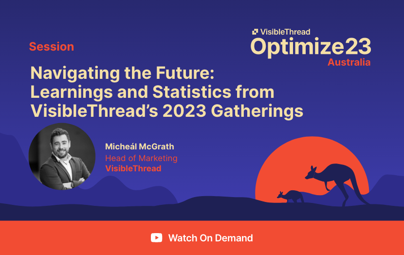 Navigating the Future: Learnings and Statistics from VisibleThread's 2023 Gatherings