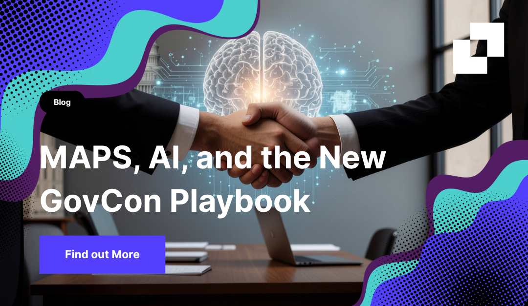 GovCon Strategies: MAPS Delays, AI, and Subcontracting
