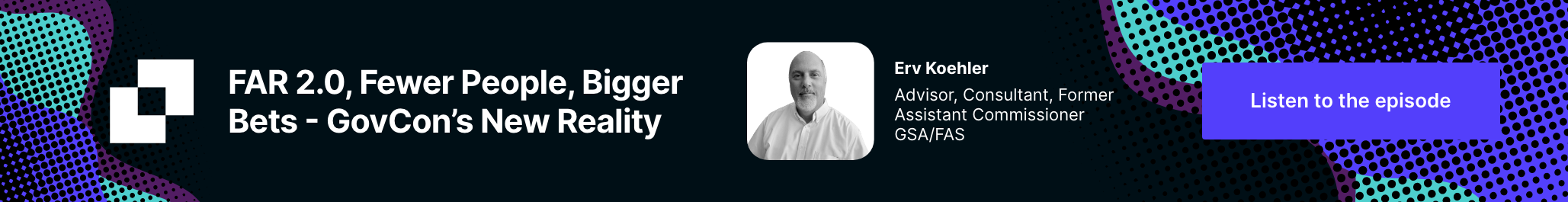 FAR 2.0, Fewer People, Bigger Bets – GovCon’s New Reality